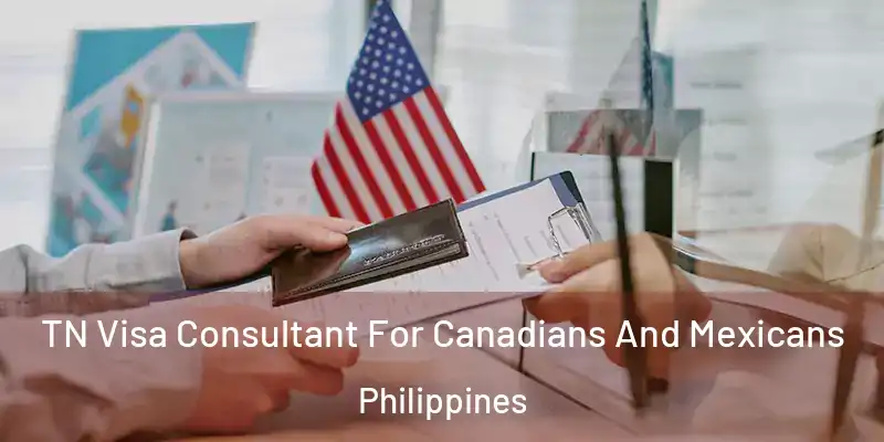  TN Visa Consultant For Canadians And Mexicans Philippines